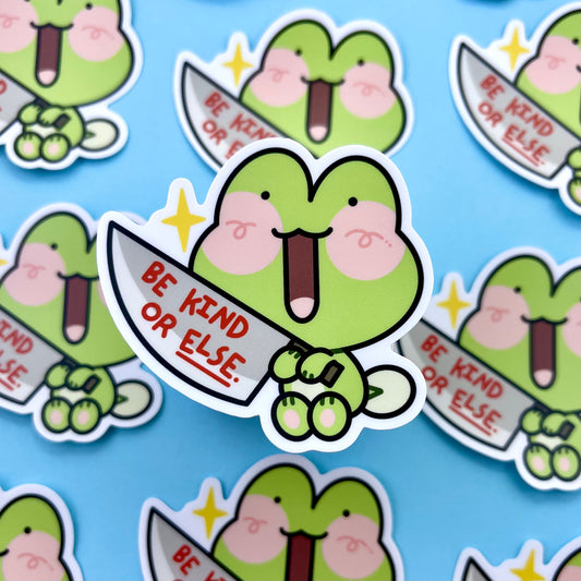 Be Kind Or Else Tad Sticker