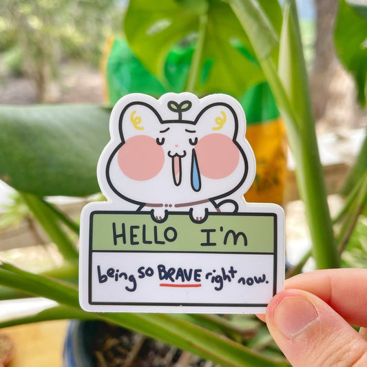 Hello I'm Being So Brave RN Sticker