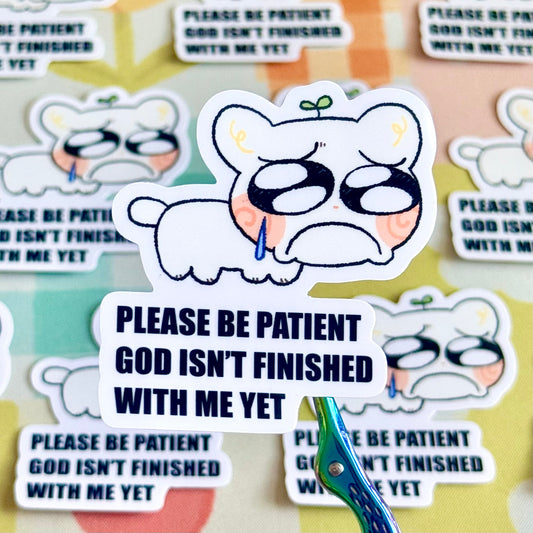 God Isn’t Finished With Me Yet Sticker