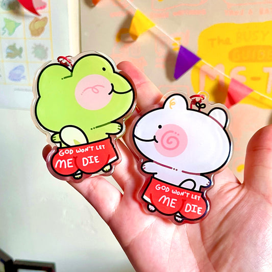 God Won’t Let Me Die Keychain