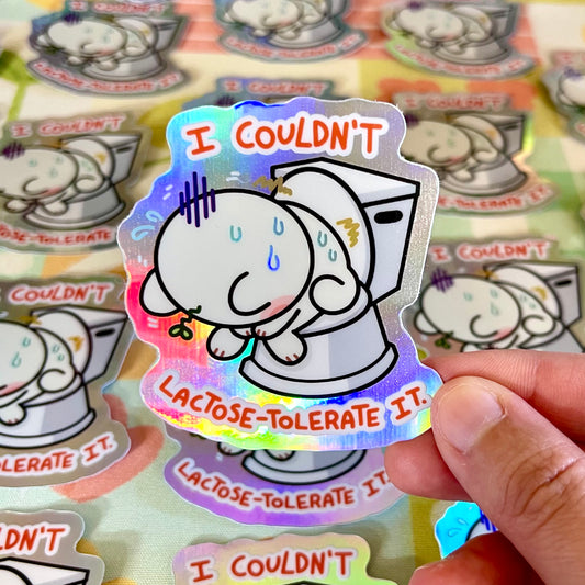 I Couldn’t Lactose-Tolerate It Sticker