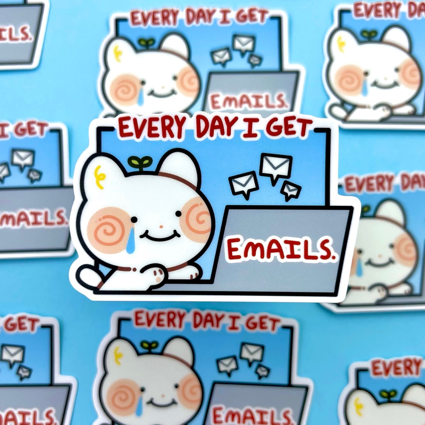 Every Day I Get Emails Sticker