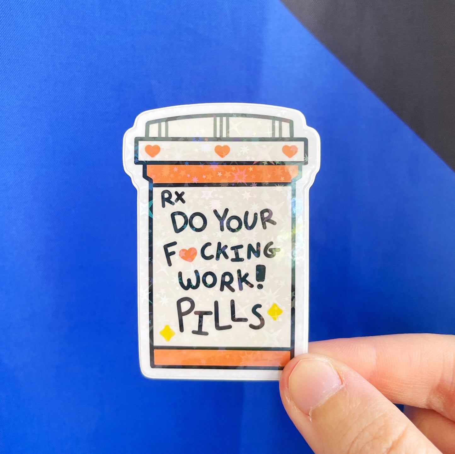 Do Your Work Pills Sticker