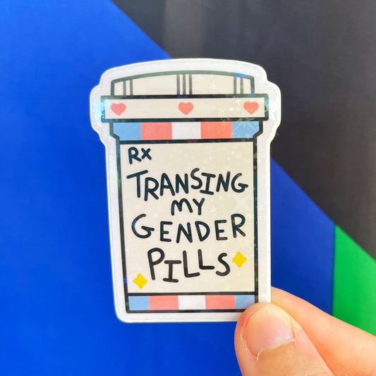 Transing my Gender Pills Sticker